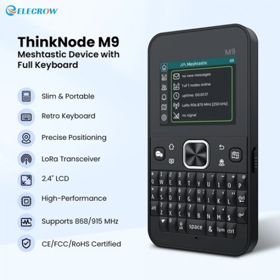 Elecrow ThinkNode M9 Meshtastic Communication Terminal with Full Keyboard 2.4inch LCD|ESP32-S3 + LR1110 | GPS | 2300mAh- 868MHz